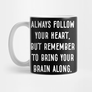 Always Follow Your Heart Mug